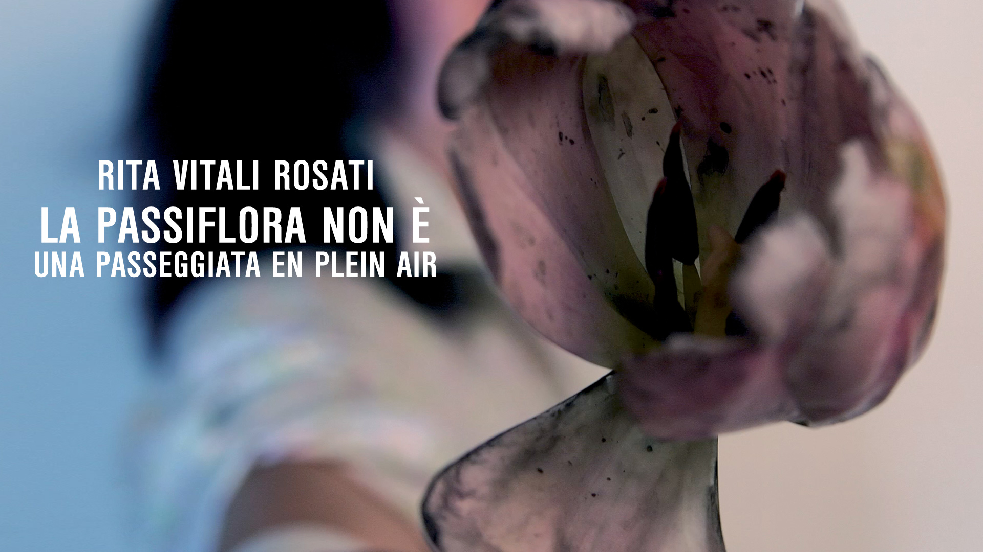 La Passiflora non è una passeggiata en plein air